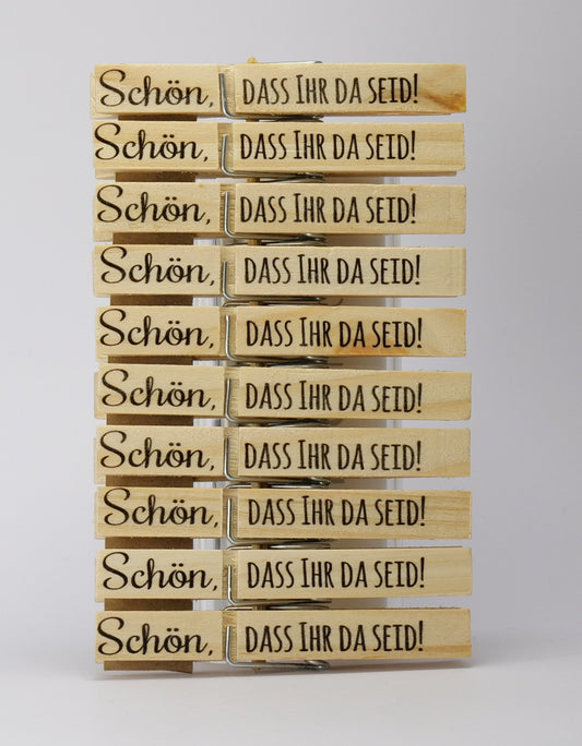 Holz Wäscheklammern  Schön, dass Ihr da seid!  Wäscheklammer bedruckt Platzkarte, Tischkarte, Gastgeschenk, Anstecker für Hochzeit
