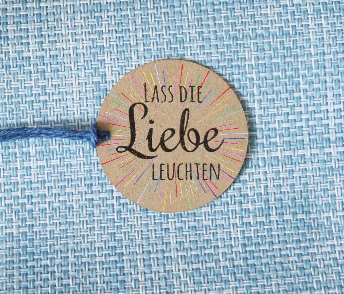 Anhänger in rund " „ Lass die Liebe leuchten  " 45mm farbig