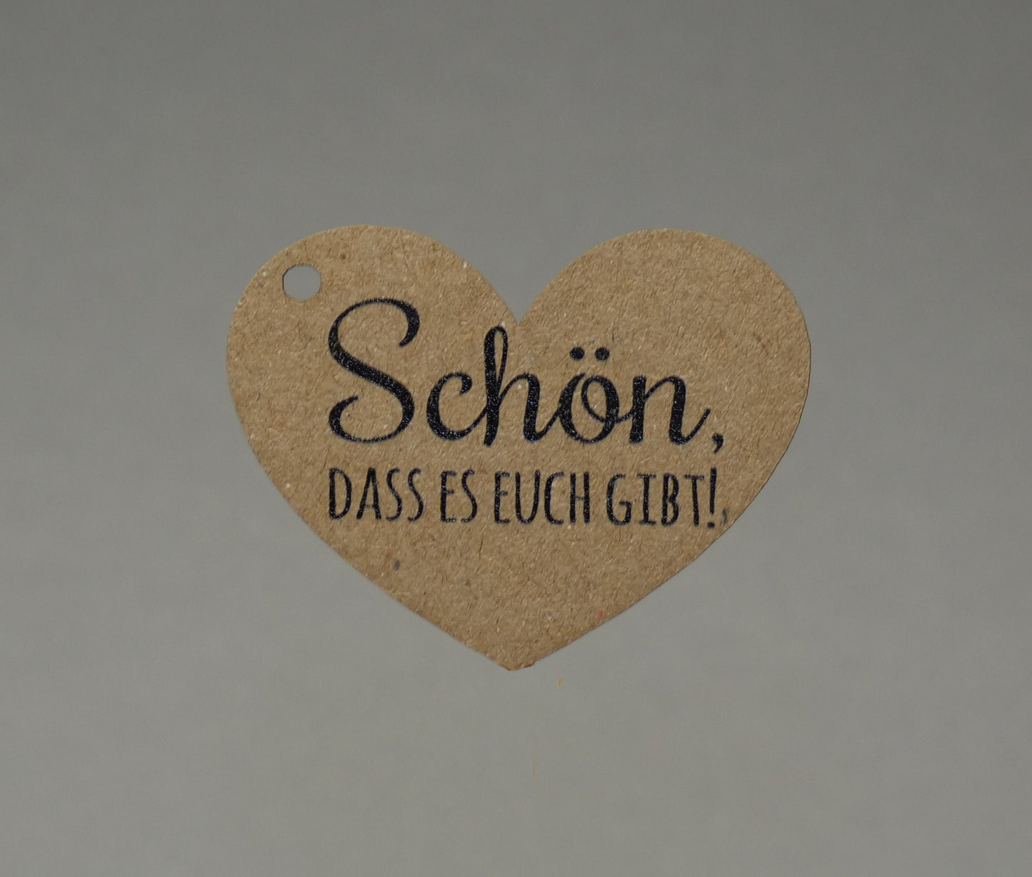 Anhänger in Herzform " Schön das es euch gibt! " für Deine Feier, Konfirmation,Taufe,Hochzeit,