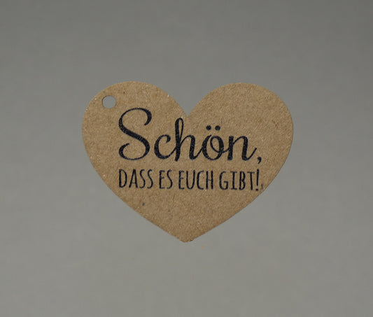 Anhänger in Herzform " Schön das es euch gibt! " für Deine Feier, Konfirmation,Taufe,Hochzeit,