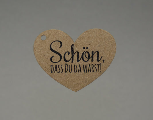 Anhänger in Herzform " Schön dass du da warst! " für Deine Feier, Konfirmation,Taufe,Hochzeit,